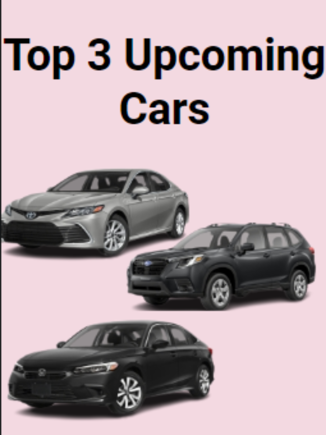 Top 3 Upcoming Cars